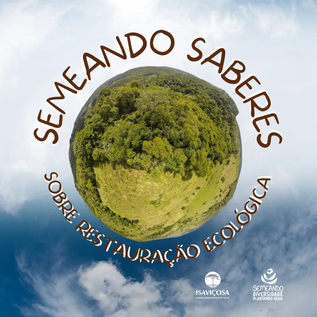 Semeando Saberes sobre Restauracao Ecologica - dia de campo/ISAVICOSA