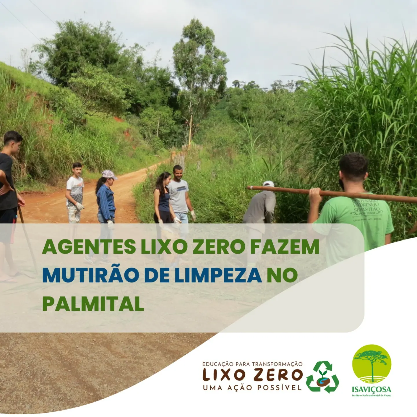 Agentes Lixo Zero realizam mutirao de limpeza no Palmital/ISAVICOSA