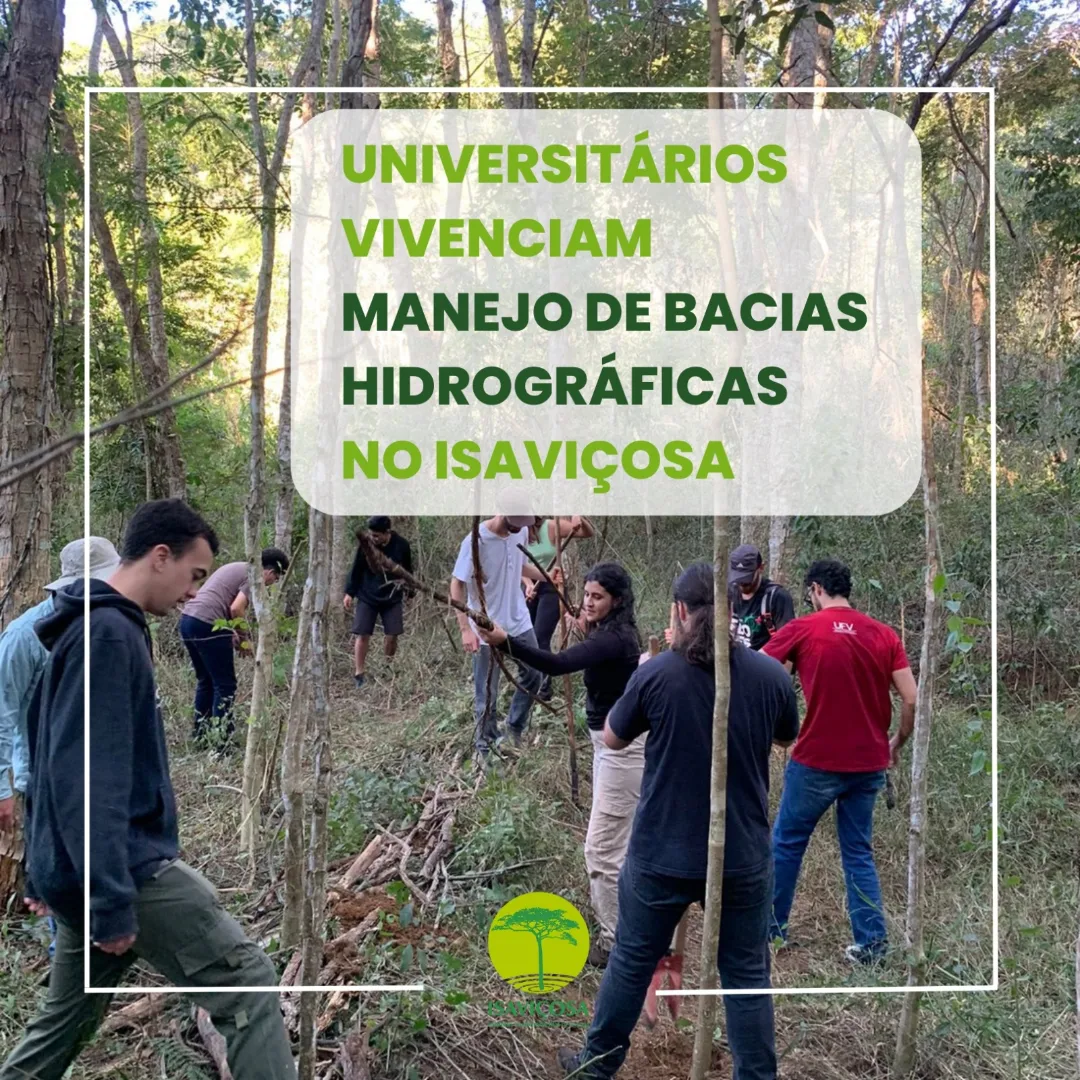 Universitarios vivenciam manejo de bacias hidrograficas no ISAVICOSA