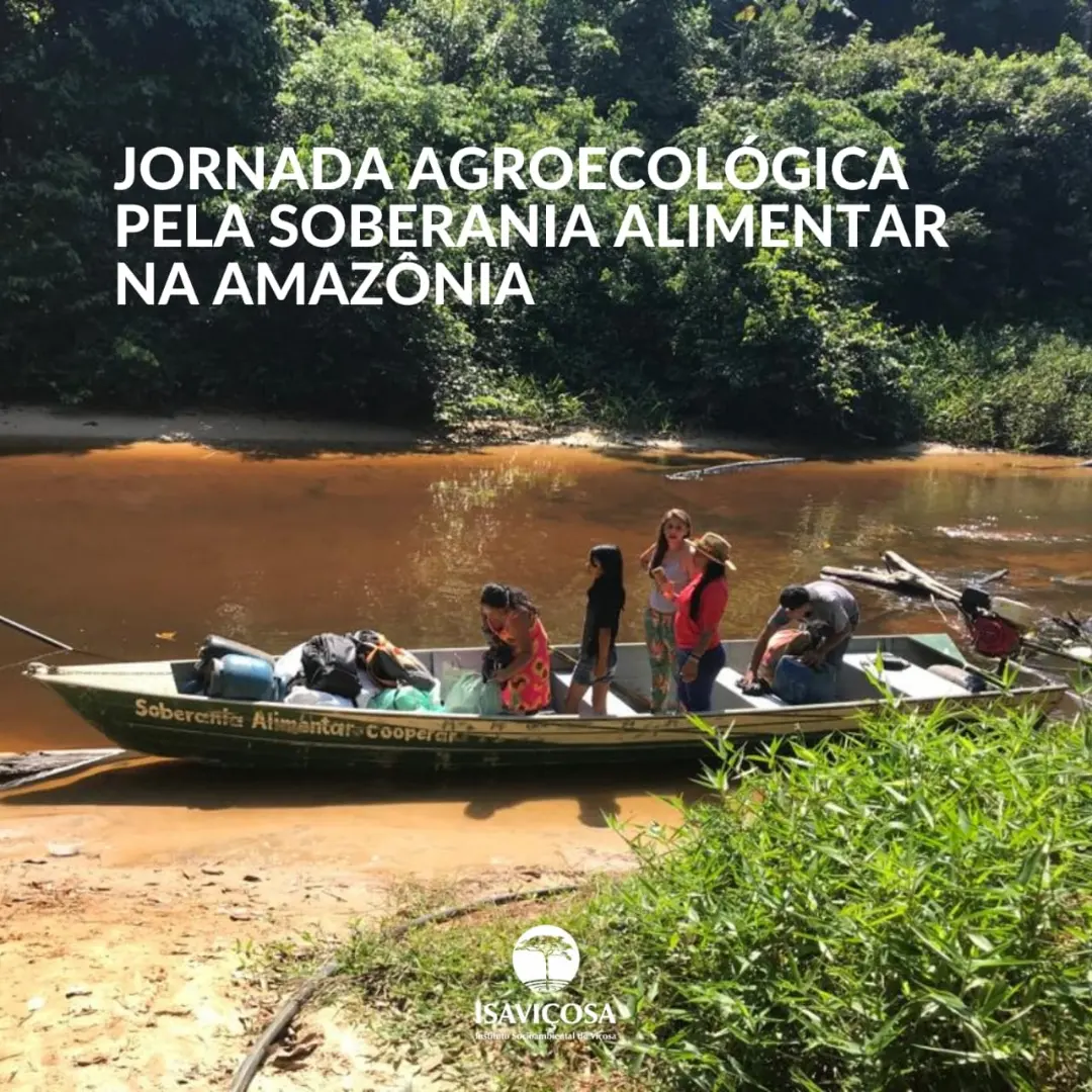 Jornada Agroecologica na Amazonia - Soberania Alimentar/ISAVICOSA