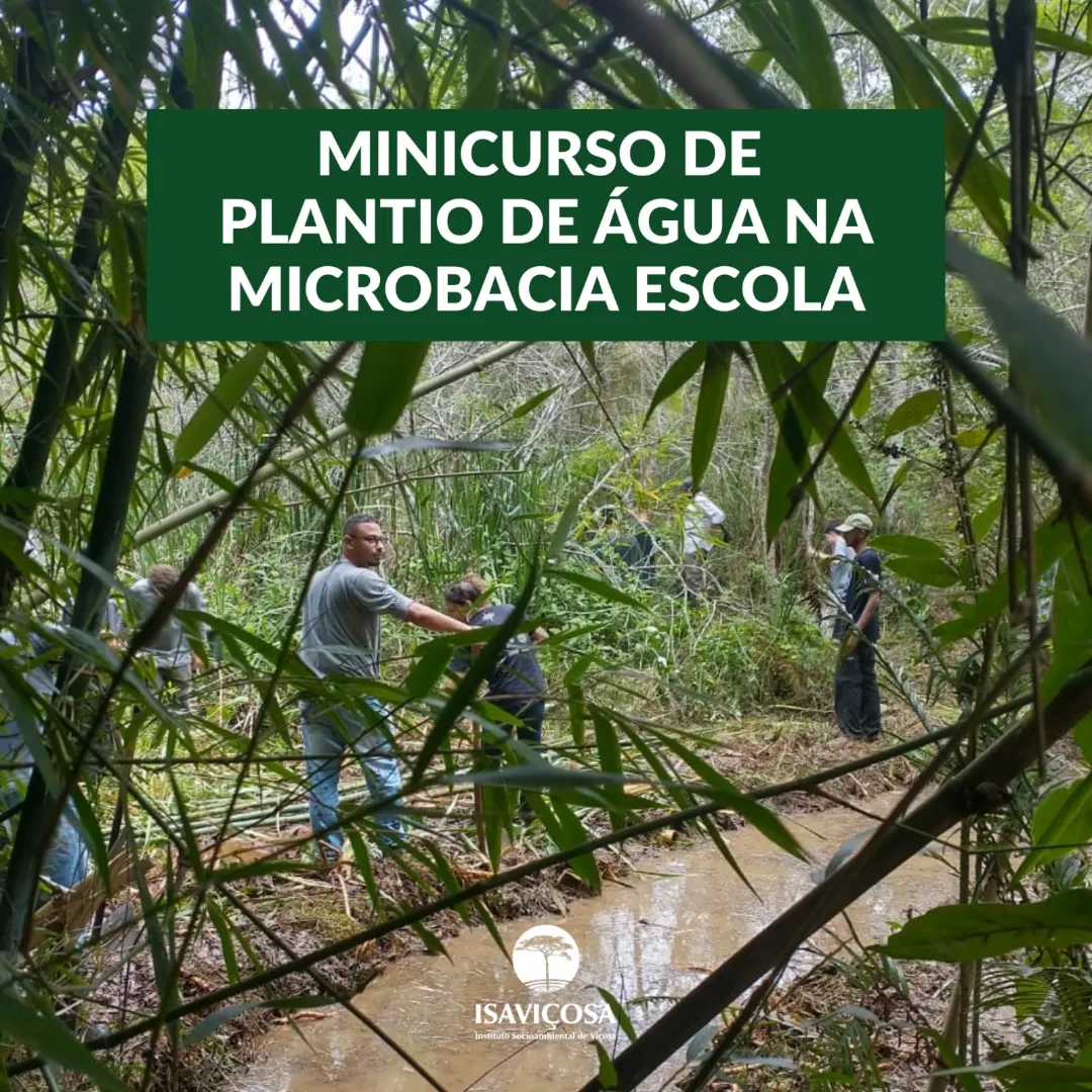 Minicurso de Plantio de Agua na Microbacia Escola/ISAVICOSA