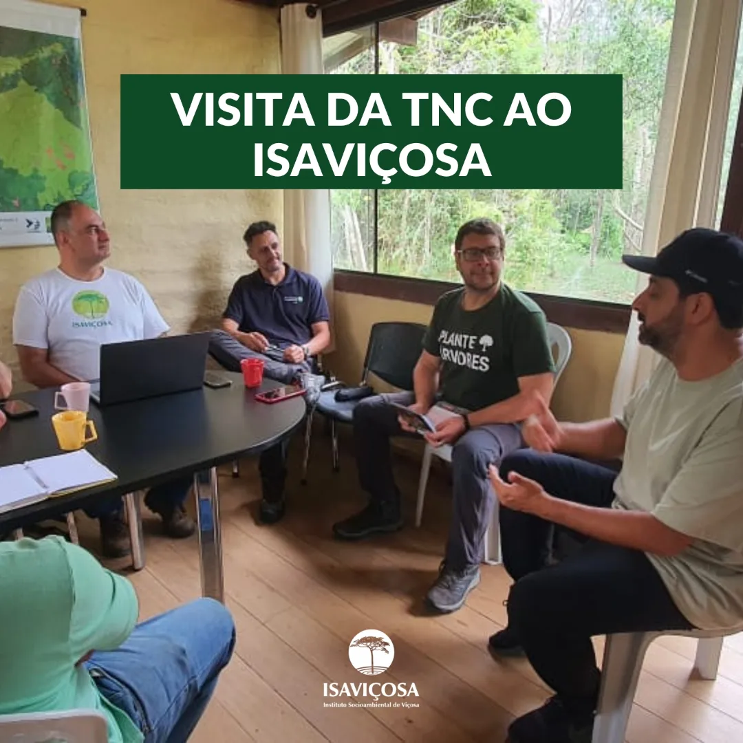 Visita do coordenador nacional do Pacto pela Restauracao da Mata Atlantica ao ISAVICOSA