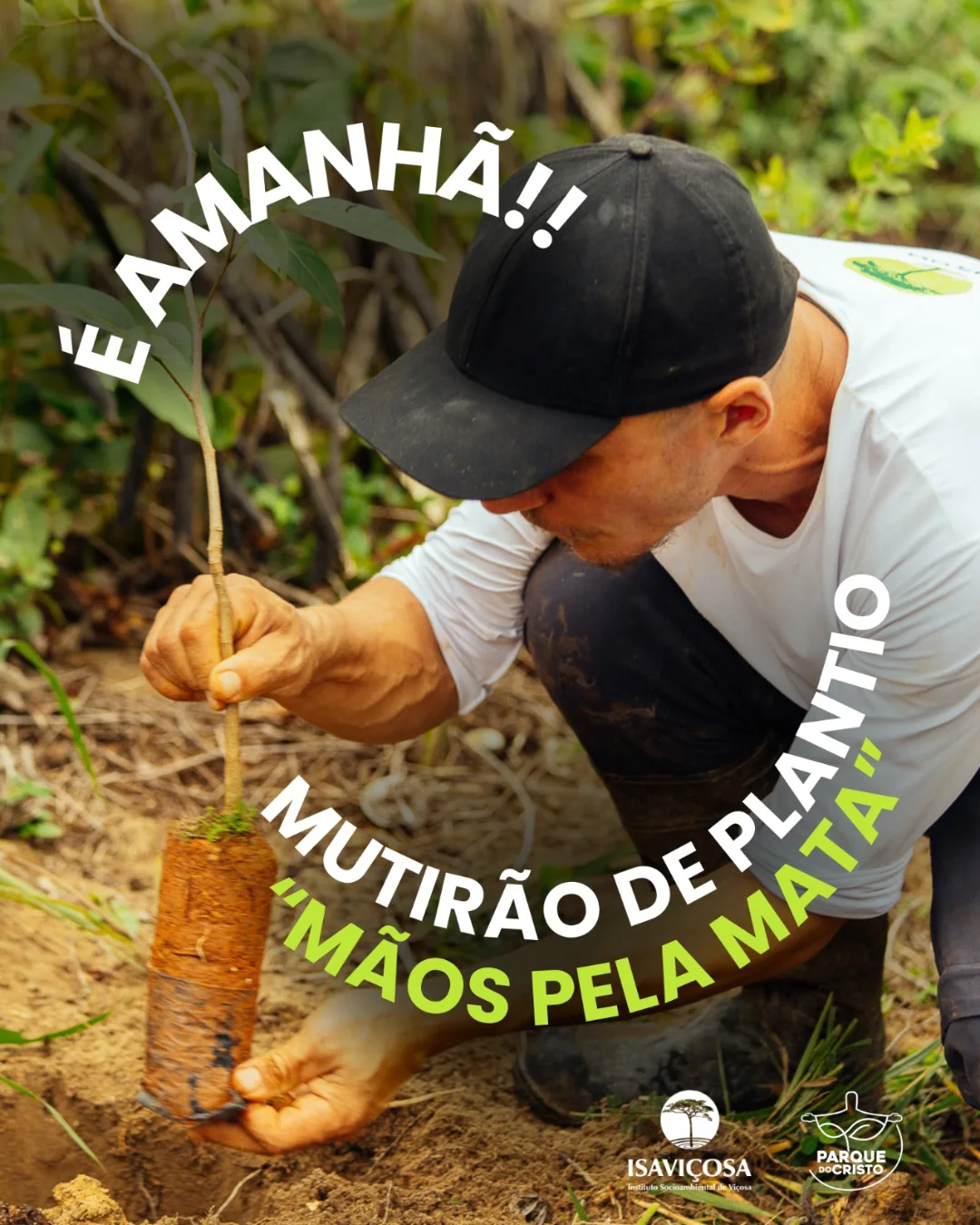 E amanha o Mutirao de Plantio no Parque do Cristo - Maos pela Mata/ISAVICOSA